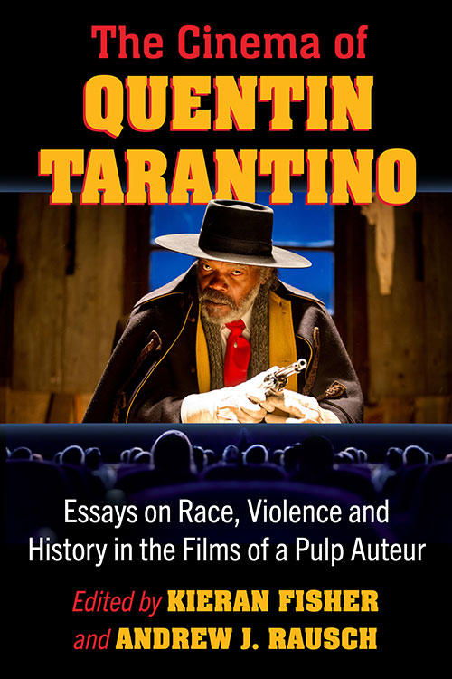 Couverture du livre : The Cinema of Quentin Tarantino - Essays on Race, Violence and History in the Films of a Pulp Auteur