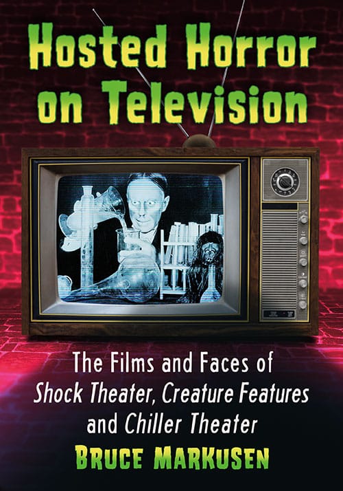 Book cover: Hosted Horror on Television - The Films and Faces of Shock Theater, Creature Features and Chiller Theater