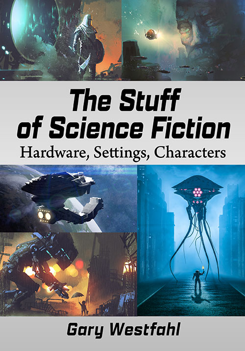 Couverture du livre : The Stuff of Science Fiction - Hardware, Settings, Characters