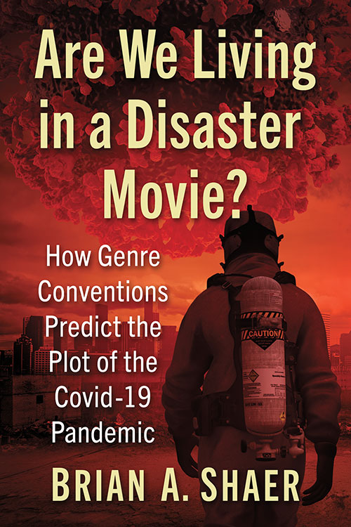 Couverture du livre : Are We Living in a Disaster Movie? - How Genre Conventions Predict the Plot of the Covid-19 Pandemic