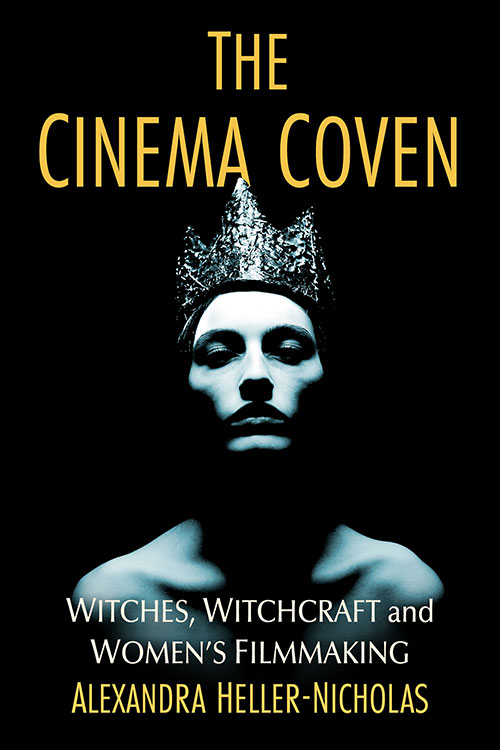 Couverture du livre : The Cinema Coven - Witches, Witchcraft and Women's Filmmaking