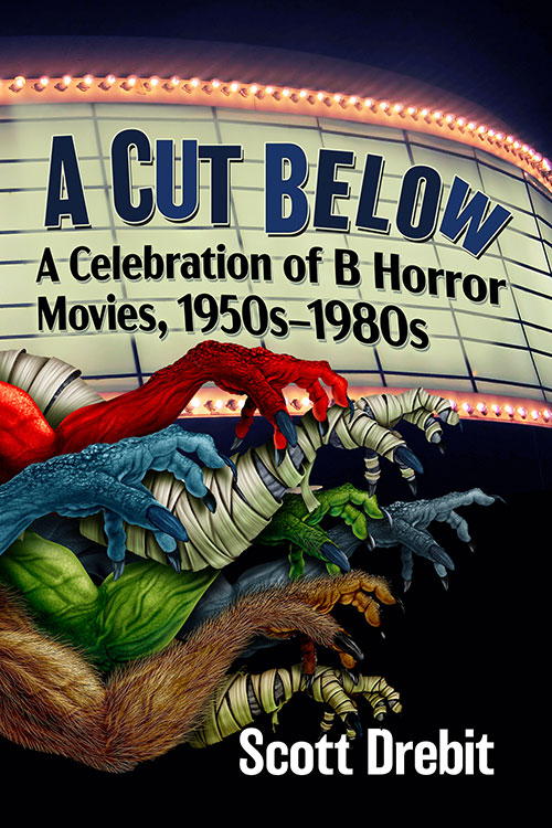 Couverture du livre : A Cut Below - A Celebration of B Horror Movies, 1950s–1980s