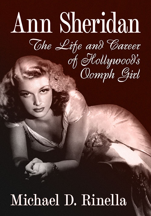 Couverture du livre : Ann Sheridan - The Life and Career of Hollywood's Oomph Girl