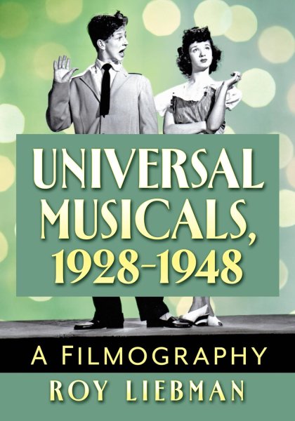 Book cover: Universal Musicals, 1928-1948 - A Filmography