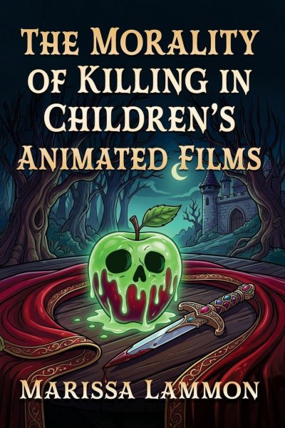 Couverture du livre : The Morality of Killing in Children's Animated Films