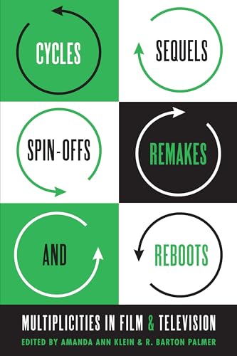 Couverture du livre : Cycles, Sequels, Spin-Offs, Remakes, and Reboots - Multiplicities in Film and Television