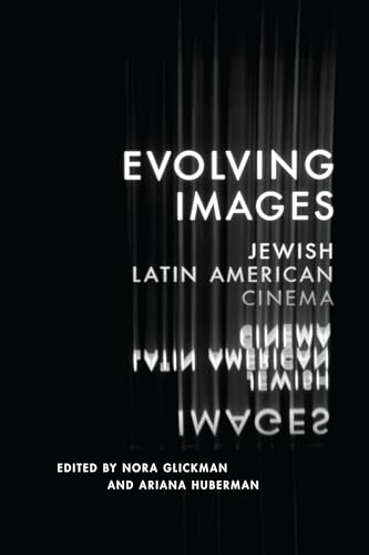 Couverture du livre : Evolving Images - Jewish Latin American Cinema