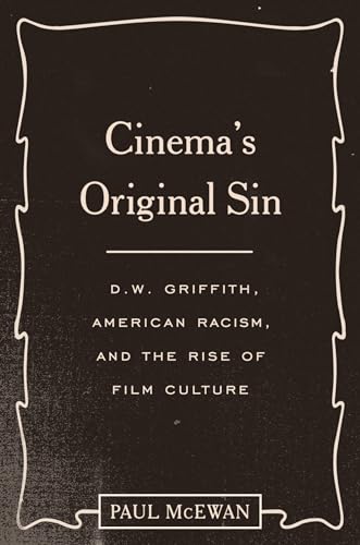 Couverture du livre : Cinema's Original Sin - D. W. Griffith, American Racism, and the Rise of Film Culture