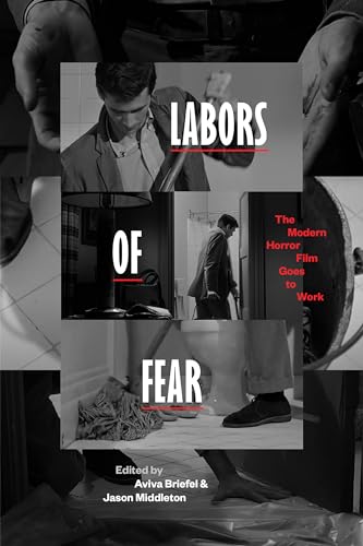 Couverture du livre : Labors of Fear - The Modern Horror Film Goes to Work