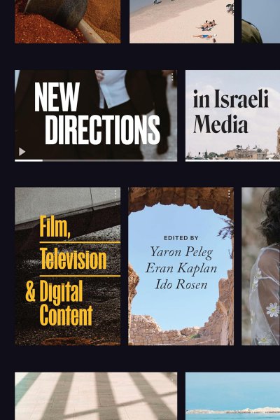 Couverture du livre : New Directions in Israeli Media - Film, Television, and Digital Content
