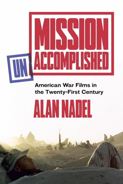 Book cover: Mission Unaccomplished - American War Films in the Twenty-First Century