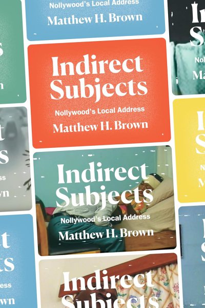 Couverture du livre : Indirect Subjects - Nollywood's Local Address