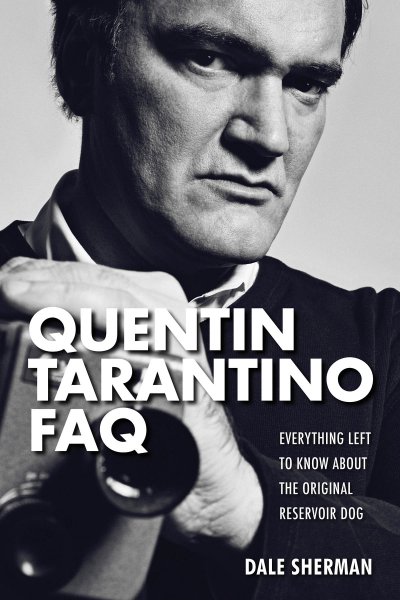 Couverture du livre : Quentin Tarantino FAQ - Everything Left to Know About the Original Reservoir Dog
