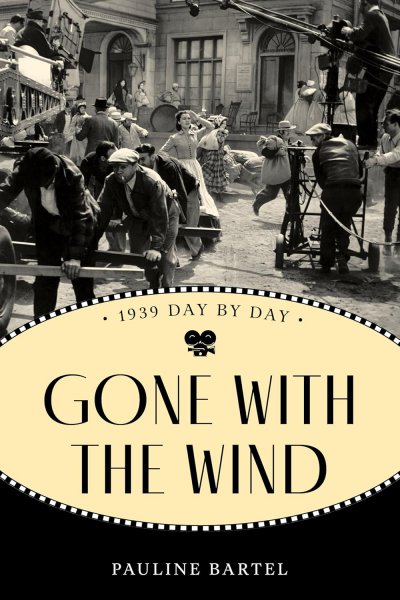 Couverture du livre : Gone With the Wind - 1939 Day by Day