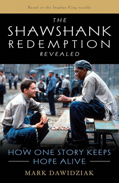 Book cover: The Shawshank Redemption Revealed - How One Story Keeps Hope Alive