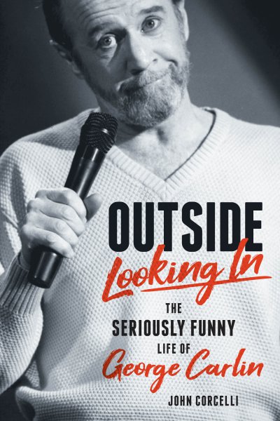 Book cover: Outside Looking in - The Seriously Funny Life and Work of George Carlin