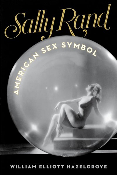 Couverture du livre : Sally Rand - American Sex Symbol