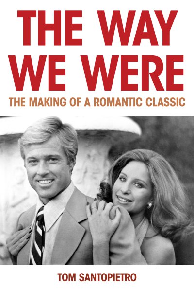 Book cover: The Way We Were - The Making of a Romantic Classic