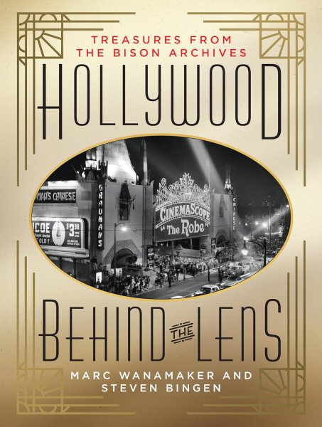 Couverture du livre : The Hollywood Behind the Lens - Treasures from the Bison Archives