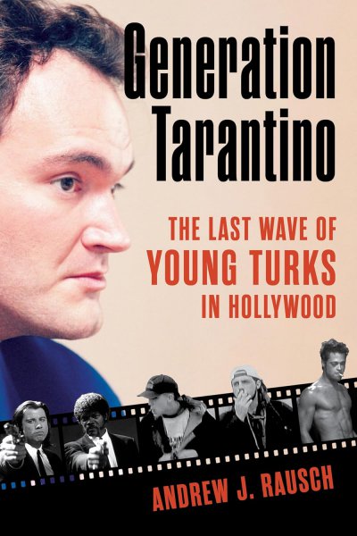 Couverture du livre : Generation Tarantino - The Last Wave of Young Turks in Hollywood