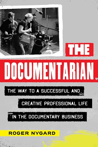 Couverture du livre : The Documentarian - The Way to a Successful and Creative Professional Life in the Documentary Business
