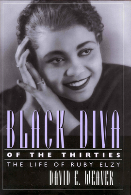 Couverture du livre : Black Diva of the Thirties - The Life of Ruby Elzy