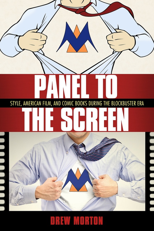 Book cover: Panel to the Screen - Style, American Film, and Comic Books During the Blockbuster Era