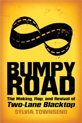 Couverture du livre : Bumpy Road - The Making, Flop, and Revival of Two-Lane Blacktop