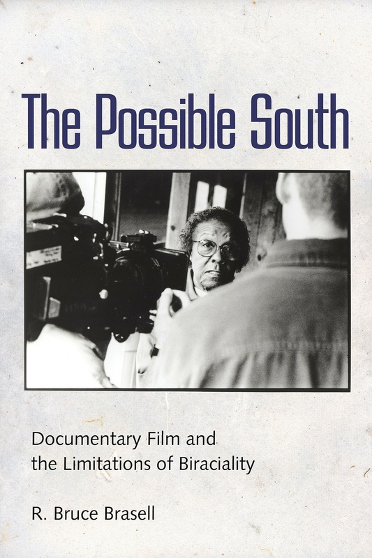 Book cover: The Possible South - Documentary Film and the Limitations of Biraciality