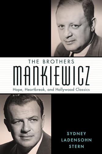 Book cover: The Brothers Mankiewicz - Hope, Heartbreak, and Hollywood Classics