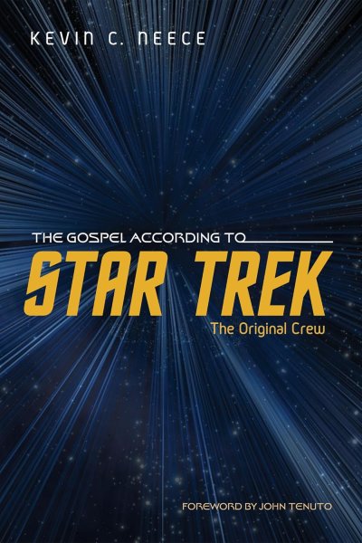 Book cover: The Gospel According to Star Trek - The Original Crew