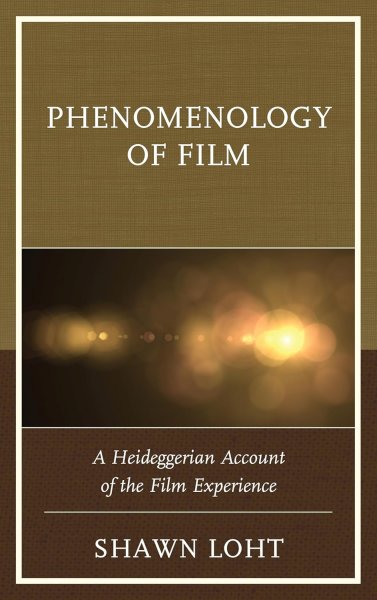 Couverture du livre : Phenomenology of Film - A Heideggerian Account of the Film Experience
