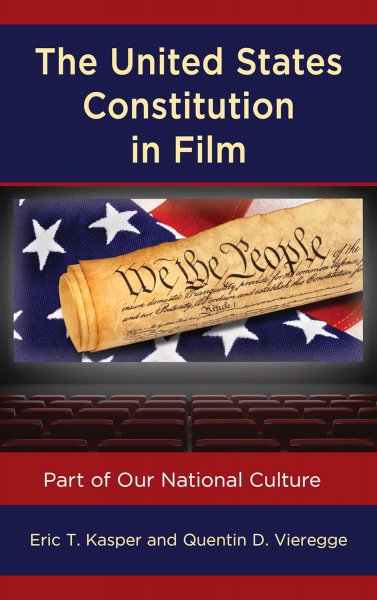 Book cover: The United States Constitution in Film - Part of Our National Culture