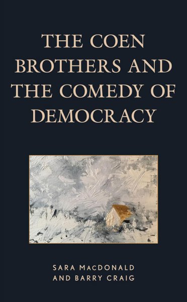 Couverture du livre : The Coen Brothers and the Comedy of Democracy