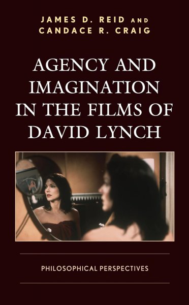 Couverture du livre : Agency and Imagination in the Films of David Lynch - Philosophical Perspectives