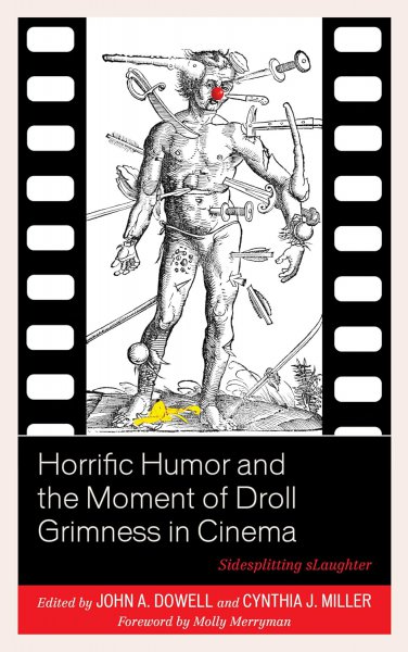 Book cover: Horrific Humor and the Moment of Droll Grimness in Cinema - Sidesplitting sLaughter