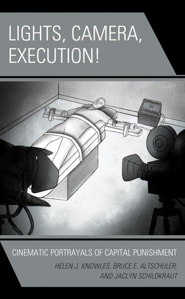 Book cover: Lights, Camera, Execution! - Cinematic Portrayals of Capital Punishment