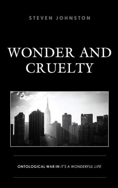 Book cover: Wonder and Cruelty - Ontological War in It's a Wonderful Life