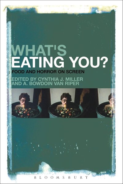 Couverture du livre : What's Eating You? - Food and Horror on Screen