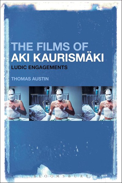 Book cover: The Films of Aki Kaurismäki - Ludic Engagements
