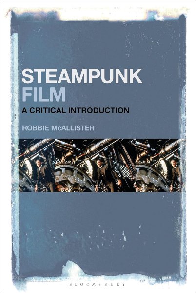Couverture du livre : Steampunk Film - A Critical Introduction