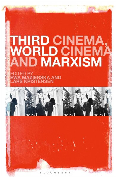 Couverture du livre : Third Cinema, World Cinema and Marxism