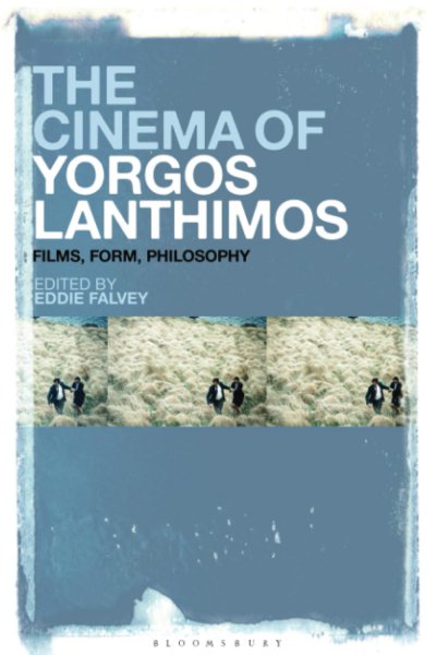 Couverture du livre : The Cinema of Yorgos Lanthimos - Films, Form, Philosophy