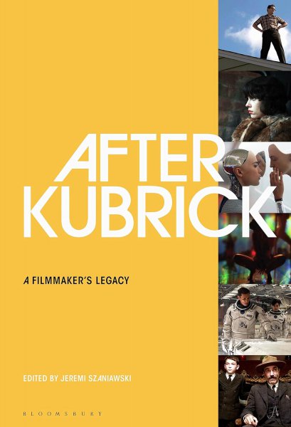 Couverture du livre : After Kubrick - A Filmmaker's Legacy