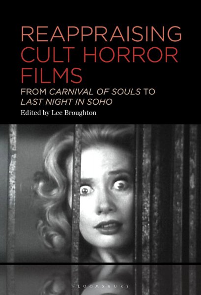 Couverture du livre : Reappraising Cult Horror Films - From Carnival of Souls to Last Night in Soho