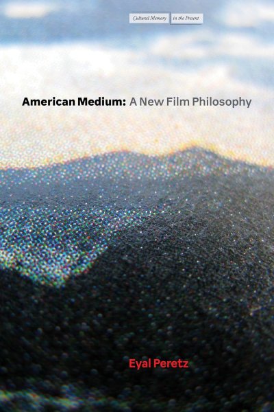 Book cover: American Medium - A New Film Philosophy
