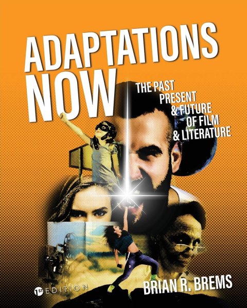 Couverture du livre : Adaptations Now - The Past, Present, and Future of Film and Literature