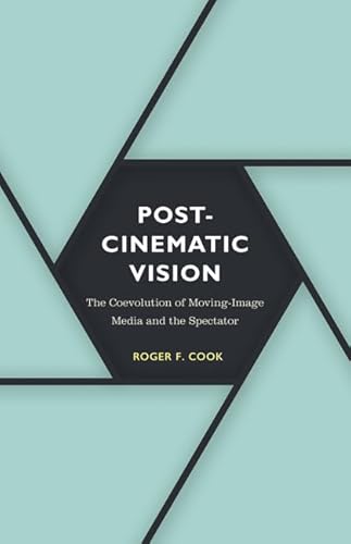 Couverture du livre : Postcinematic Vision - The Coevolution of Moving-Image Media and the Spectator