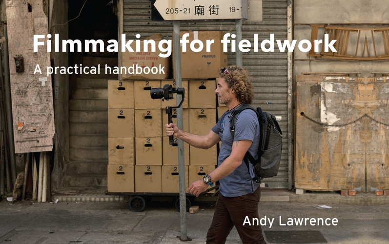 Book cover: Filmmaking for Fieldwork - A Practical Handbook