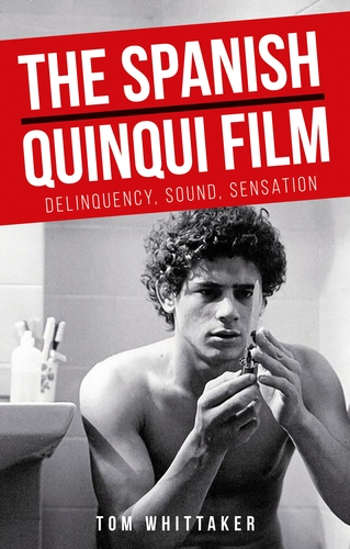 Couverture du livre : The Spanish Quinqui Film - Delinquency, Sound, Sensation